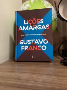 Comentários do livro ‘Lições Amargas’ de Gustavo Franco